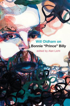 Will Oldham on Bonnie "Prince" Billy by Will Oldham