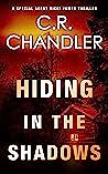 Hiding In The Shadows by C.R. Chandler