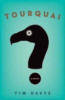 Tourquai: A Novel by Tim Davys