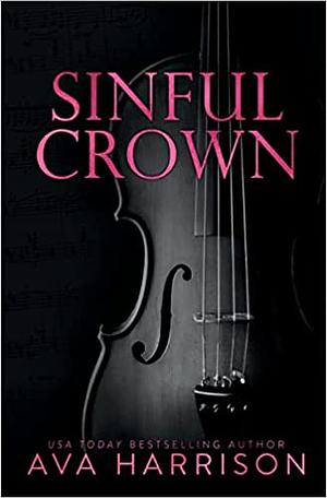 Sinful Crown by Ava Harrison