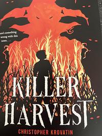 Killer Harvest by Christopher Krovatin