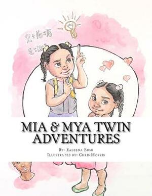 Mia & Mya Twin Adventures by Raleena Bush