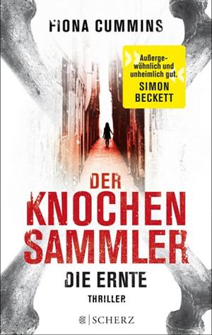 Der Knochensammler: Die Ernte by Fiona Cummins