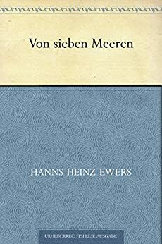 Von sieben Meeren by Hanns Heinz Ewers