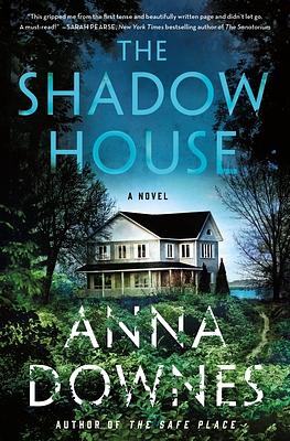 The Shadow House by Anna Downes