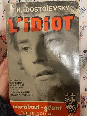 The Idiot by Fyodor Dostoevsky