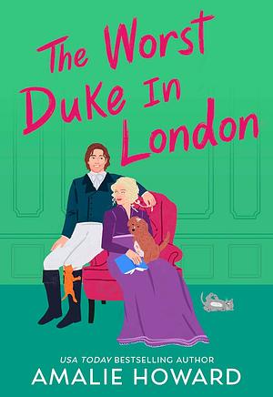 The Worst Duke in London by Amalie Howard