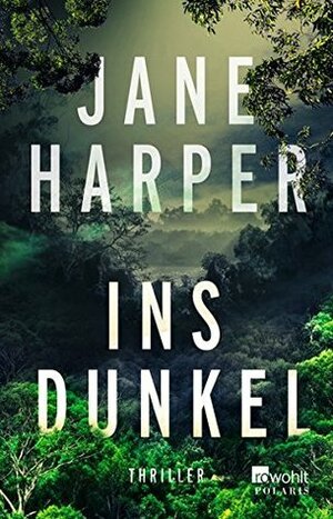Ins Dunkel by Jane Harper
