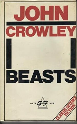 Beasts by John Crowley