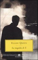 La tragedia di X by Barnaby Ross, Carmen Iarrera, Ellery Queen