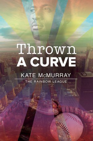 Thrown a Curve by Kate McMurray