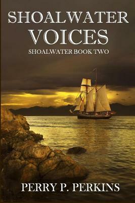 Shoalwater Voices: Shoalwater Book Two by Perry P. Perkins