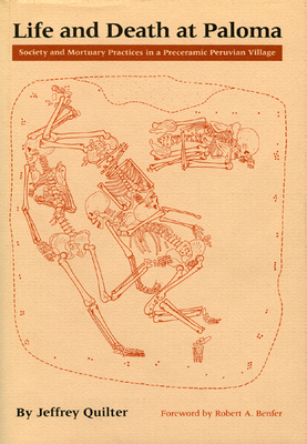 Life and Death at Paloma: Practices in Peruvian Village by Jeffrey Quilter