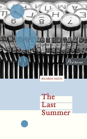 The Last Summer by Ricarda Huch