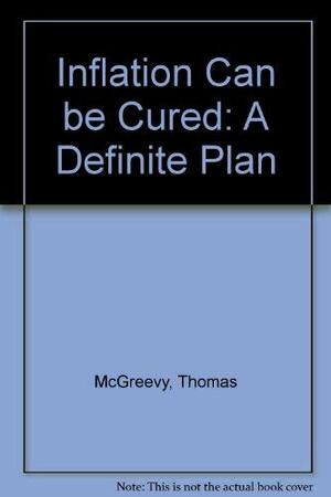 Inflation Can Be Cured: A Definite Plan by Thomas MacGreevy