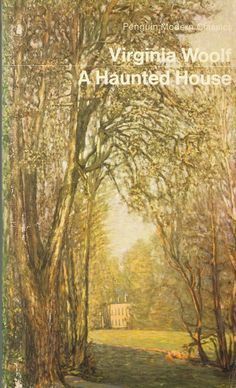 A Haunted House and Other Short Stories by Virginia Woolf