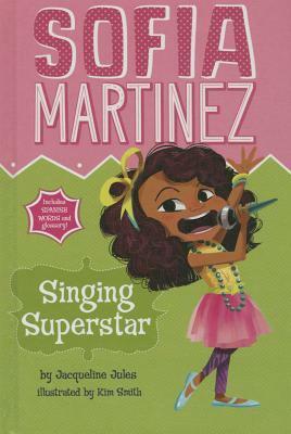 Singing Superstar by Jacqueline Jules, Kim Smith