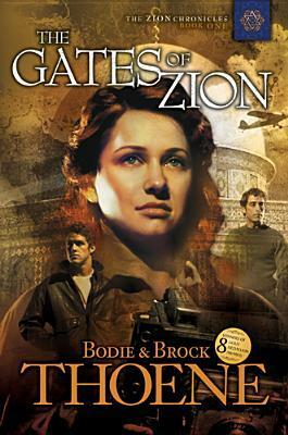 The Gates Of Zion by Bodie Thoene