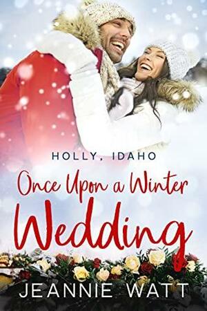 Once Upon a Winter Wedding by Jeannie Watt