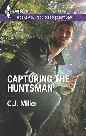 Capturing the Huntsman by C.J. Miller