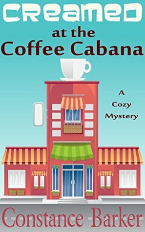 Creamed at the Coffee Cabana by Constance Barker