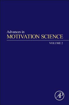 Advances in Motivation Science, Volume 2 by 