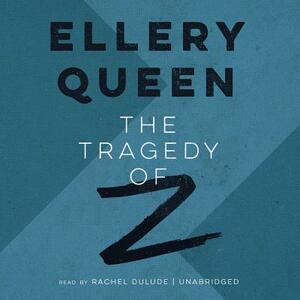 The Tragedy of Z by Ellery Queen