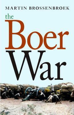 The Boer War by Martin Bossenbroek, Yvette Rosenberg