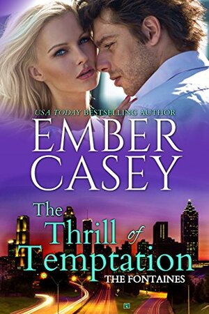 The Thrill of Temptation by Ember Casey