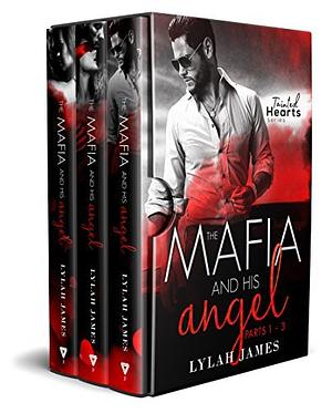 The Mafia And His Angel: Parts 1-3 by Lylah James