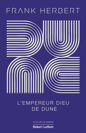 Dune - Tome 4 : L'Empereur-dieu de Dune by Frank Herbert