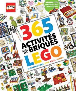 365 Activites Avec les Briques Lego = 365 Things to Do with Lego Bricks by Simon Hugo
