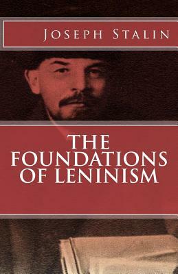 The Foundations of Leninism by Joseph Stalin