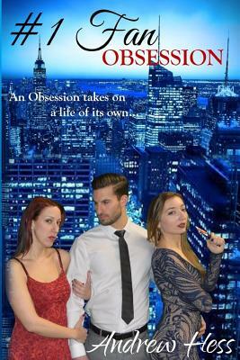 #1 Fan: Obsession by Andrew Hess