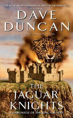 The Jaguar Knights by Dave Duncan