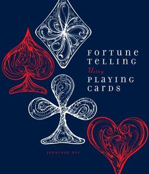 Fortune Telling Using Playing Cards by Jonathan Dee