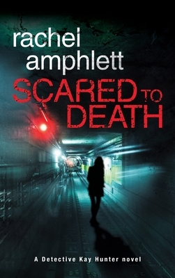 Scared to Death by Rachel Amphlett