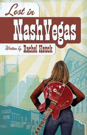 Lost in NashVegas by Rachel Hauck
