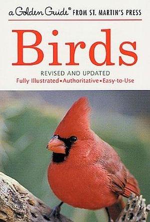 Birds: A Fully Illustrated, Authoritative and Easy-to-Use Guide by Ira N. Gabrielson, James Gordon Irving, Herbert Spencer Zim