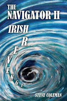 The Navigator II: Irish Revenge by Steve Coleman