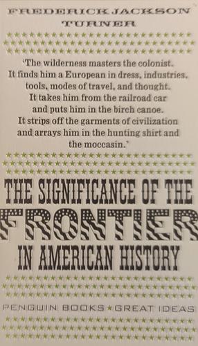 The Significance of the Frontier in American History by Frederick Jackson Turner