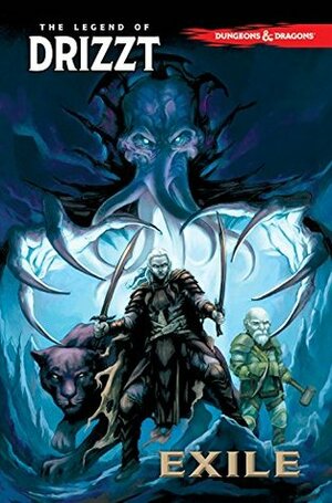 Dungeons & Dragons: The Legend of Drizzt Volume 2 - Exile by Andrew Dabb, Tim Seeley, R.A. Salvatore