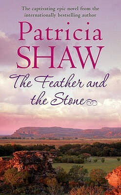 The Feather and the Stone by Patricia Shaw