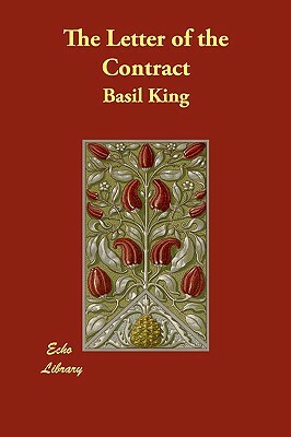 The Letter of the Contract by Basil King