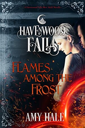 Flames Among the Frost by Amy Hale