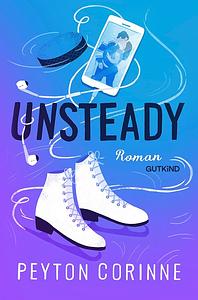 Unsteady by Peyton Corinne