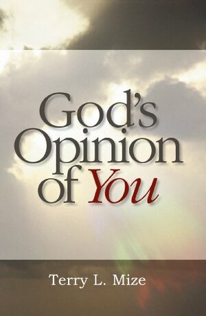 God's Opinion of You by Terry Mize