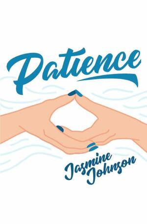 Patience by Jasmine Johnson