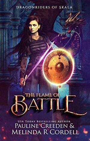 The Flame of Battle by Melinda R. Cordell, Pauline Creeden