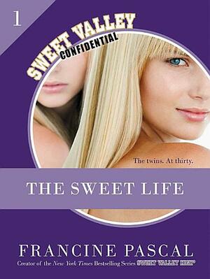 The Sweet Life by Francine Pascal